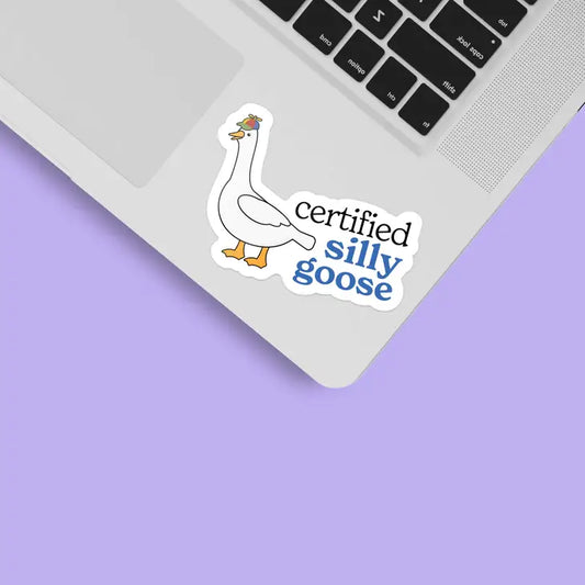 Certified Silly Goose Sticker 2.5" - Sentinel Supply