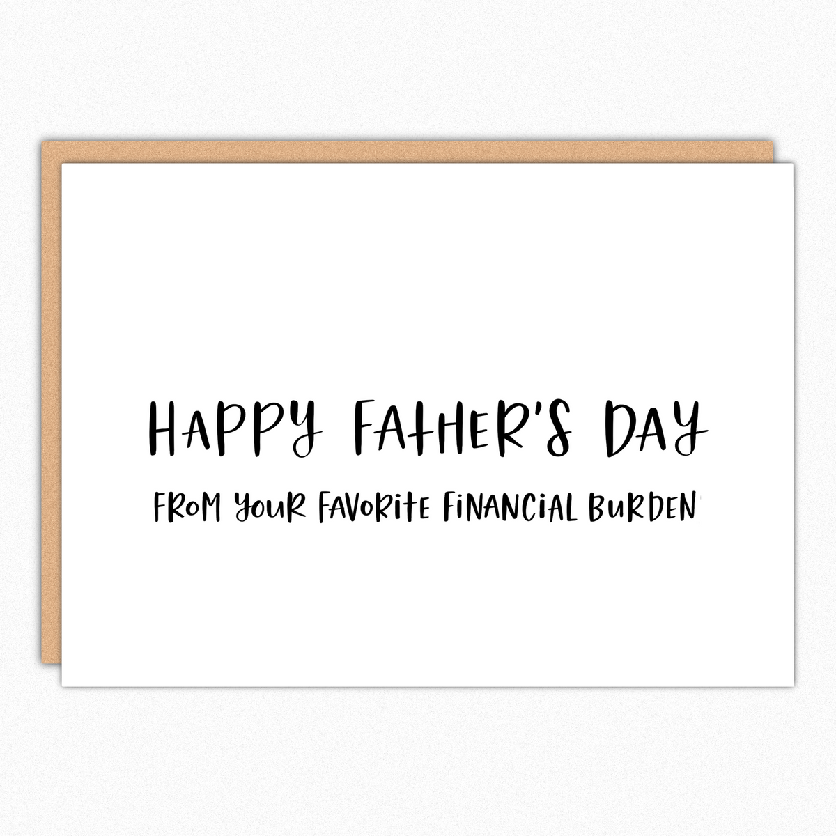 Financial Burden Funny Father's Day Greeting Card