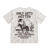 Only Gets Hotter T-Shirt