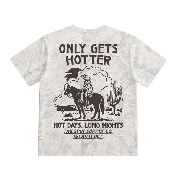 Only Gets Hotter T-Shirt