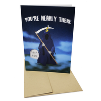 You're Nearly There Grim Reaper Birthday Card