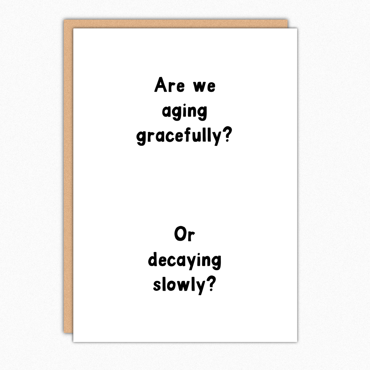 Aging Gracefully - Funny birthday card