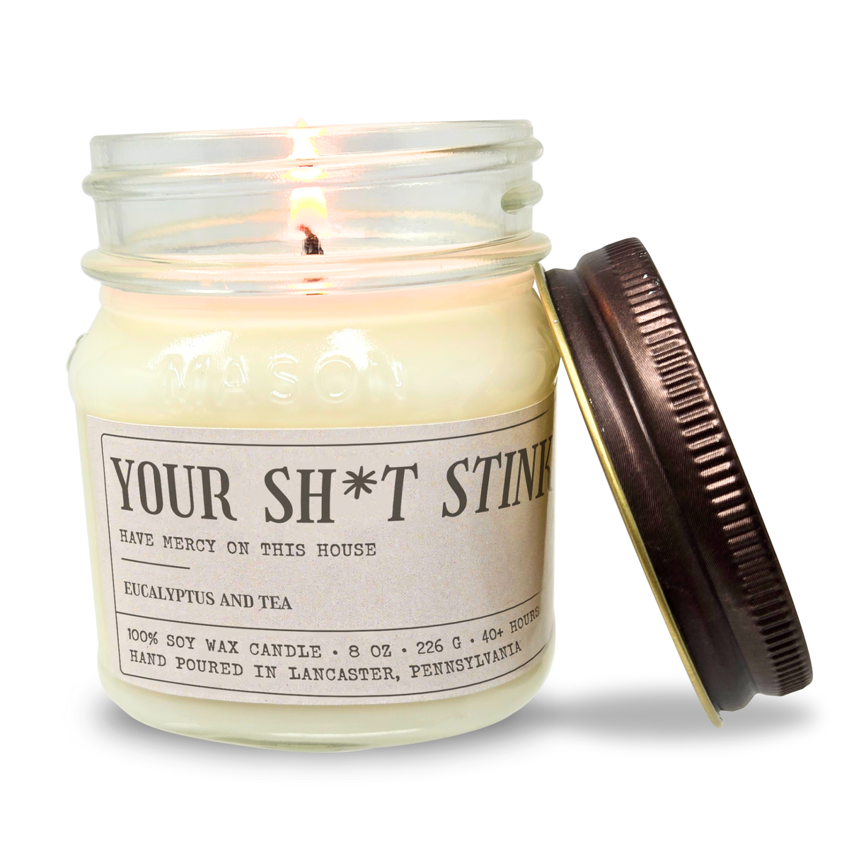 Your Shit Stinks - Funny Candle 8oz Soy Wax