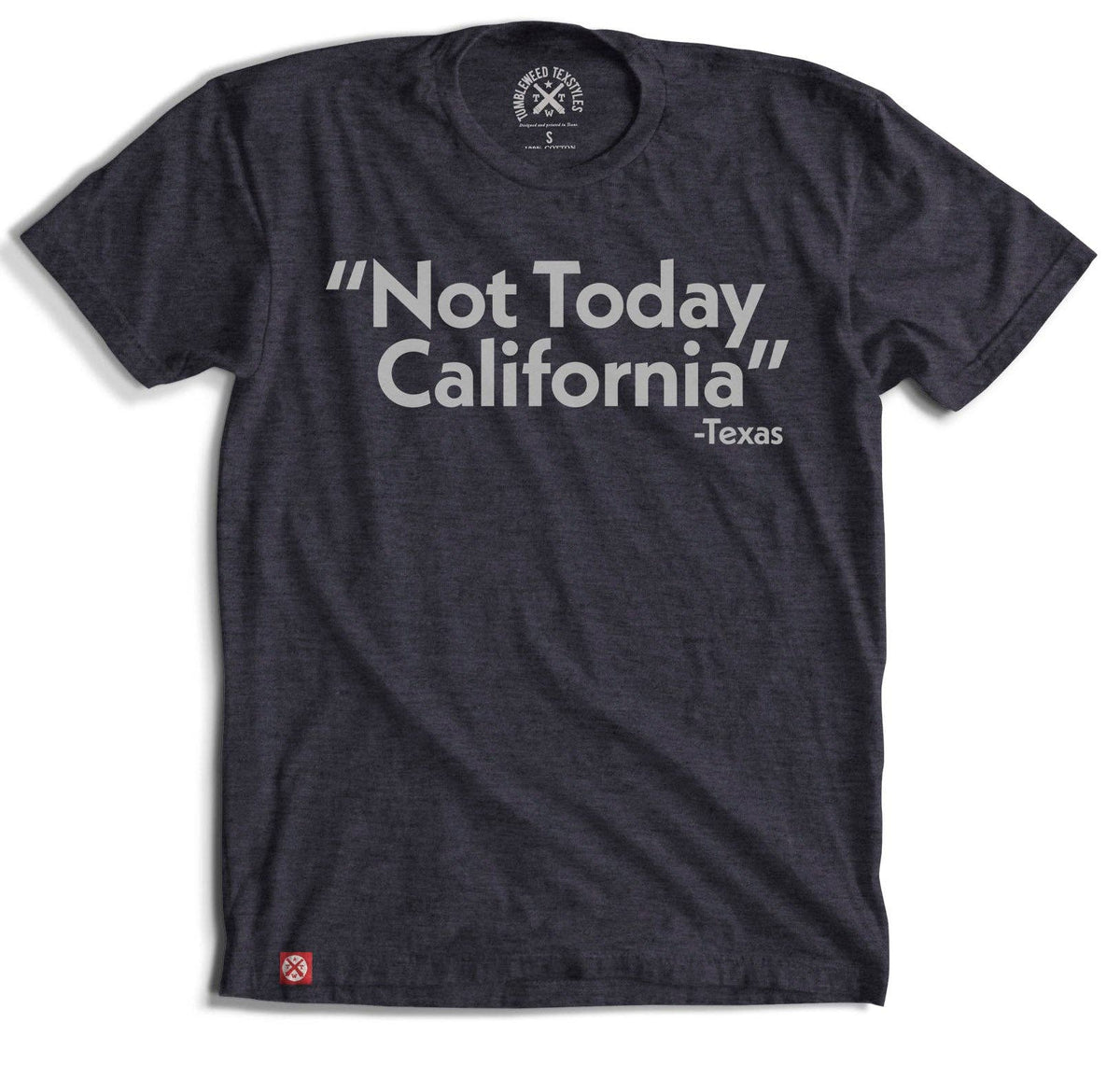 Not Today California Tee
