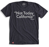 Not Today California Tee