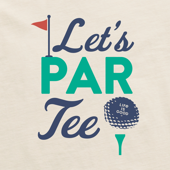 Let's Par Tee Crusher S/S - Life is Good