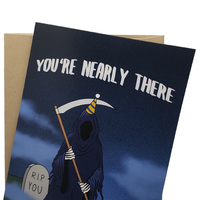 You're Nearly There Grim Reaper Birthday Card
