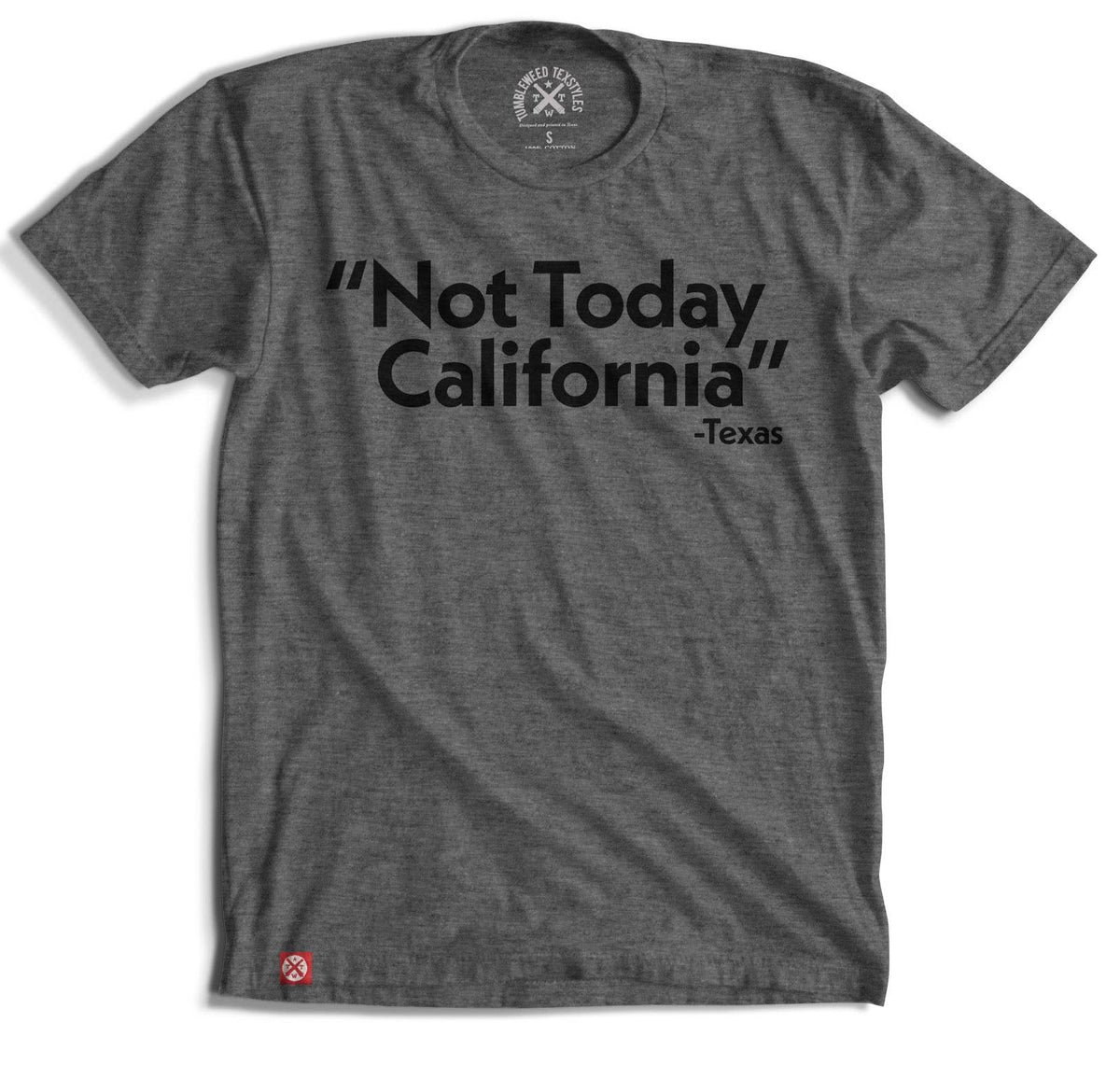 Not Today California Tee