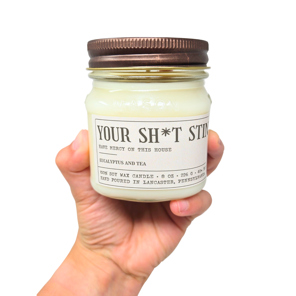 Your Shit Stinks - Funny Candle 8oz Soy Wax