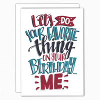 Let's Do Your Favorite Thing Naughty Birthday Card
